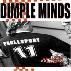 Dimple Minds : Prollsport